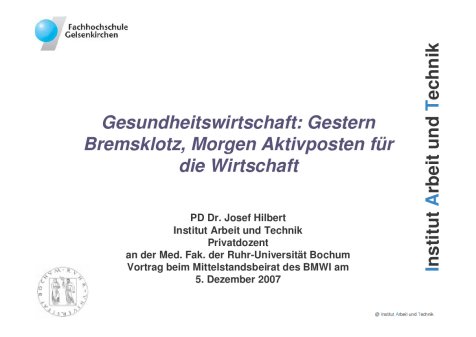 Präsentation Gesundheitswirtschaft: Gestern Bremsklotz, Morgen Aktivposten für die Wirtschaft