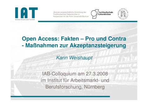 Open Access: Fakten - Pro und Kontra IAB-Colloquium 27.03.2008