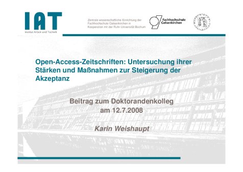 Open-Access-Zeitschriften: Untersuchung ihrer Stärken und Maßnahmen zur Steigerung der Akzeptanz - Beitrag zum Doktorandenkolleg 12.07.2008