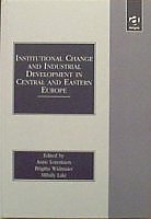 Institutional change and industrial development in Central and Eastern Europe Institutional change and industrial development in Central and Eastern Europe