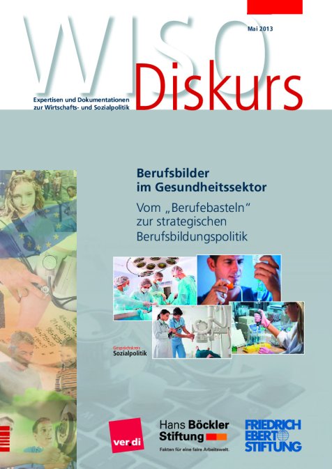 WISO Diskurs Mai 2013 Berufsbilder im Gesundheitssektor