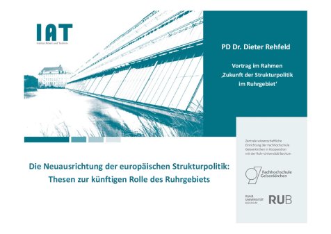 Vortrag 'Die Neuausrichtung der europäischen Strukturpolitik: Thesen zur künftigen Rolle des Ruhrgebietes' 