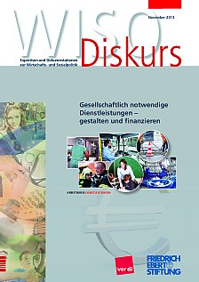 Gesellschaftlich notwendige Dienstleistungen – gestalten und finanzieren / Memorandum des Arbeitskreises Dienstleistungen