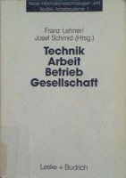 Technik, Arbeit, Betrieb, Gesellschaft