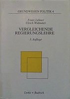 Vergleichende Regierungslehre. 3., überarb. Aufl.