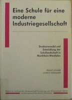 Eine Schule für die moderne Industriegesellschaft Eine Schule für die moderne Industriegesellschaft