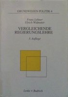 Vergleichende Regierungslehre. 3., überarb. Aufl. Vergleichende Regierungslehre. 3., überarb. Aufl.
