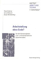 Arbeitsteilung ohne Ende? Von den Schwierigkeiten inner- und überbetrieblicher Zusammenarbeit