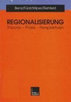 Regionalisierung: Theorie - Praxis - Perspektiven Regionalisierung: Theorie - Praxis - Perspektiven