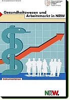 Gesundheitswesen und Arbeitsmarkt in NRW