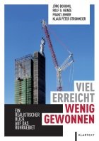Viel erreicht - wenig gewonnen: ein realistischer Blick auf das Ruhrgebiet Viel erreicht - wenig gewonnen: ein realistischer Blick auf das Ruhrgebiet