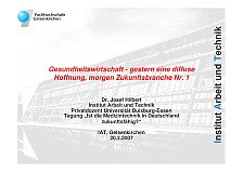 Präsentation Gesundheitswirtschaft - gestern eine diffuse Hoffnung, morgen Zukunftsbranche Nr. 1