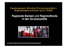 Expertengespräch 'Alternative Finazierungsmodelle - Regionalbudgets und Fonds' 01.12.2008